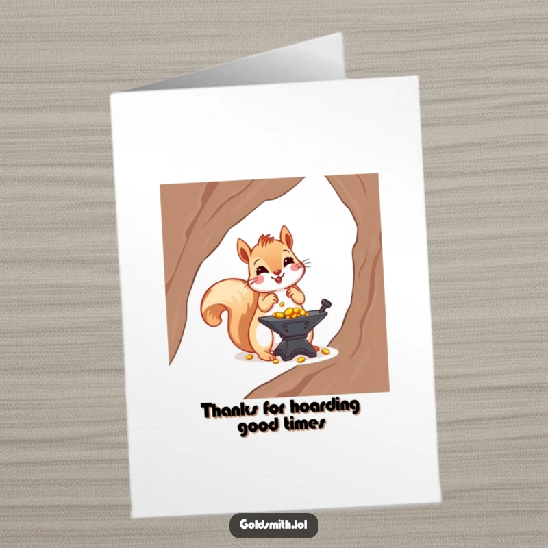 Funny free printable thank you card depicting a squirrel carefully arranging golden nuggets on a tiny anvil.